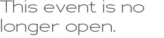 This event is no longer open.