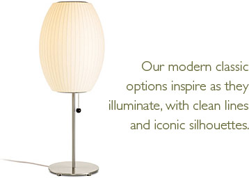 Our modern classic options inspire as they illuminate, with clean lines and iconic silhouettes.